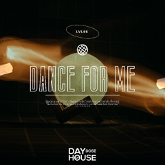 LVL96 - Dance For Me