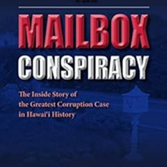 [VIEW] PDF 💛 The Mailbox Conspiracy: The Inside Story of the Greatest Corruption Cas