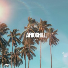AfroChill Vol 1 (slow-mid tempo afrobeats/alte)