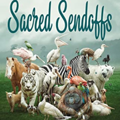 [ACCESS] PDF 💔 Sacred Sendoffs: An Animal Chaplain’s Advice for Surviving Animal Los