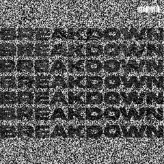 BREAKDOWN