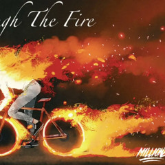 M1llionz - Through The Fire
