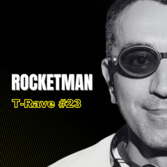 T-Rave #23 By Rocketman