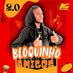 Bloquinho dos Amigos 2.0 - Nada Contra o Nipe / Sexo no Complexo / Monta no Meu Cavalo / Brota na Favelinha / Moto Táxi / An An An / Xibatada