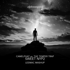 Camelphat vs. The Temper Trap - Sweet NYP2 (leemac mashup)