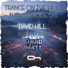 David Hill - Trance on the Hillz 011 - After Hours FM