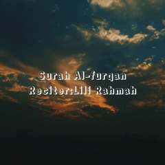Surah Al-furqan by Lili Rahmah