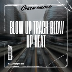 BLOW UP TRACK & BLOW UP HEAT