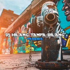 DJ HILANG RANPA BILANG