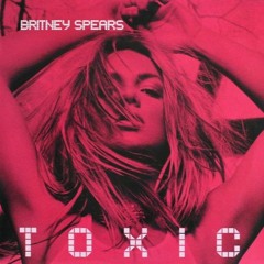 Britney Spears - Toxic (Wicked Ways 2022 Club Edit)(FILTERED)(FREE DL)