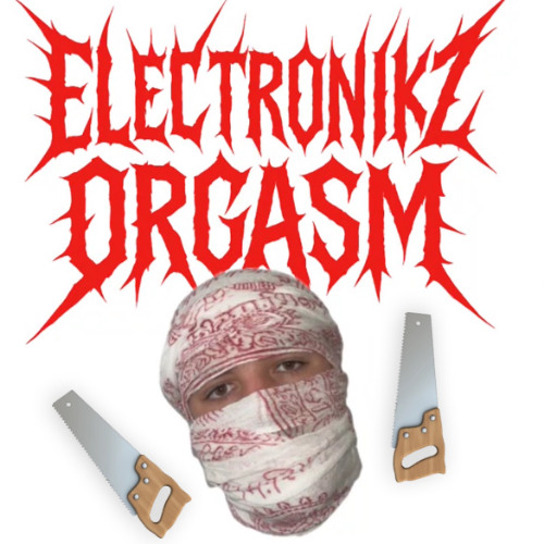 ELECTRONIKZ ORGASM - WWWIII