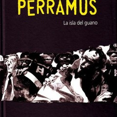 Read/Download Perramus: 3. La isla del guano BY : Juan Sasturain
