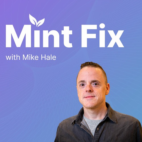 Mint Fix Podcast
