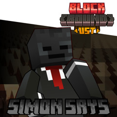 Simon Says (Grox Chase Theme) - [BLOCKBOUND] UST