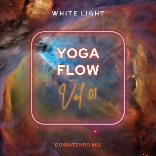 White Light - Yoga Flow Vol.01