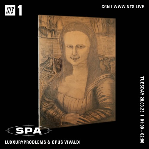 Stream SPA #30: luxxuryproblems & Opus Vivaldi for NTS Radio by SPA |  Listen online for free on SoundCloud