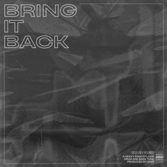 Bring It Back [FREE DOWNLOAD]