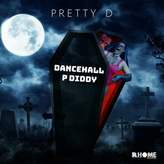 Pretty D - Dancehall Diddy
