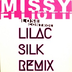 Missy Elliot - Lose Control (Lilac Silk Remix) - Free Download