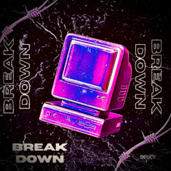 Break Down Deluxe