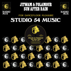 PREMIERE: Jitwam & Folamour - Sun After Rain [Studio 54 Music]