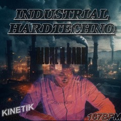 Industrial HardTechno 167BPM// all against all//KINETIK