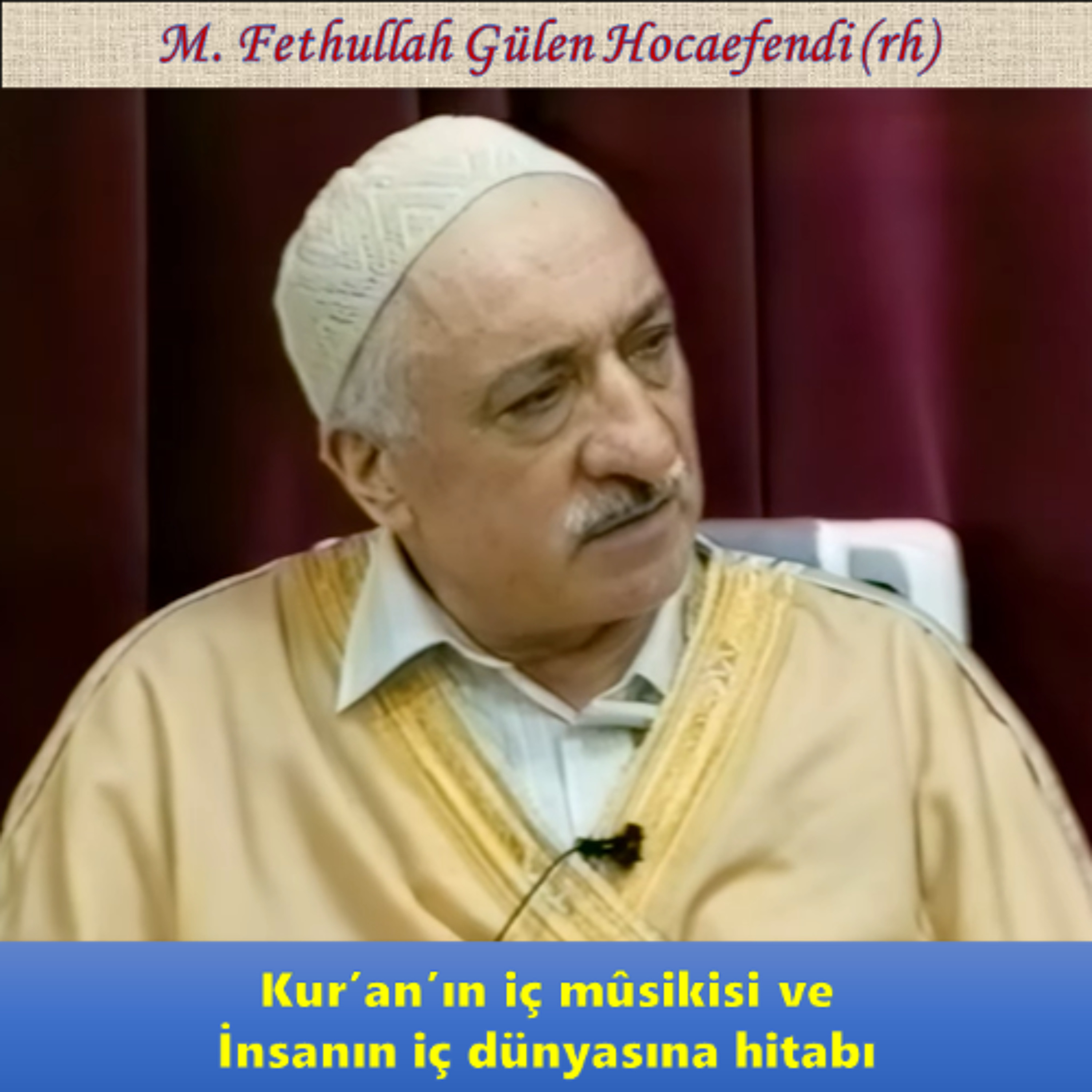 1995-06-08A SOHBET-5.KAT - Kur’an’ın iç mûsikisi ve İnsanın iç dünyasına hitabı - Hocaefendi (rh)