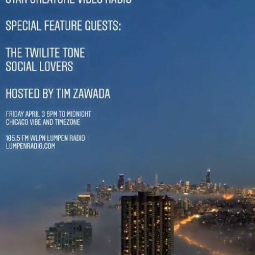 Star Creature Vibes Radio 20200403 Part 1 ft The Twilite Tone, Social Lovers and Tim Zawada