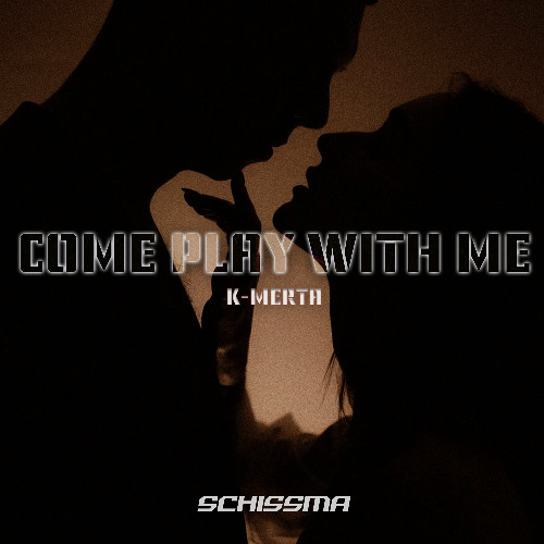 FREE DL | K-MERTA – Come Play With Me