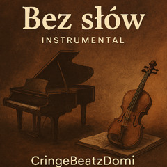 Bez słów Rap Emotional instrumental By CringeBeatzDomi (mastered)