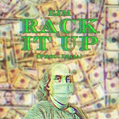 EJM - Rack It Up [prod. Izaia07]