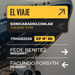 El Viaje EP069 - Resident: Fede Benitez | Guestmix: Facundo Forsyth