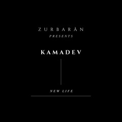 Zurbarån presents - Kamadev - New Life