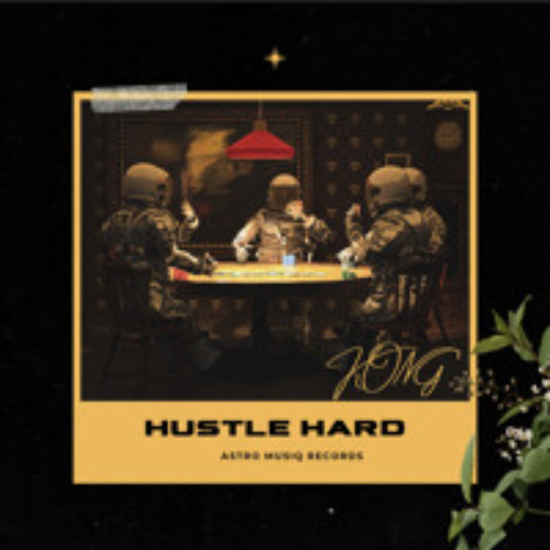 Astro Musiq Ft Kong litt - Hustle Hard (Official Audio)
