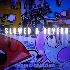 B.F.C.I CONCEPT SONG - Ending Seasons V3 | Slowed & Reverb [ZAYDASH ANIMATES]