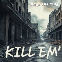 KILL EM ALL - Ragz The King (SiCC16).mp3