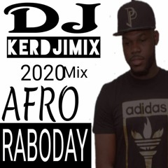 DJ KERDJIMIX AFRO RABODAY 2020 MIX