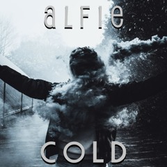 Alfie - Cold