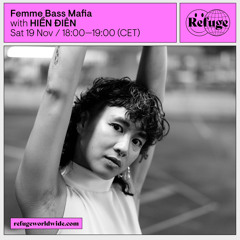 HIỀN ĐIÊN for Femme Bass Mafia Take Over @ Refuge World Wide I Berlin I 19.11.2022