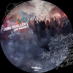 Jens Mueller - Wir Tanzen (Original Mix)