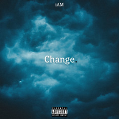 iAM - Change (Prod. By Uriel)