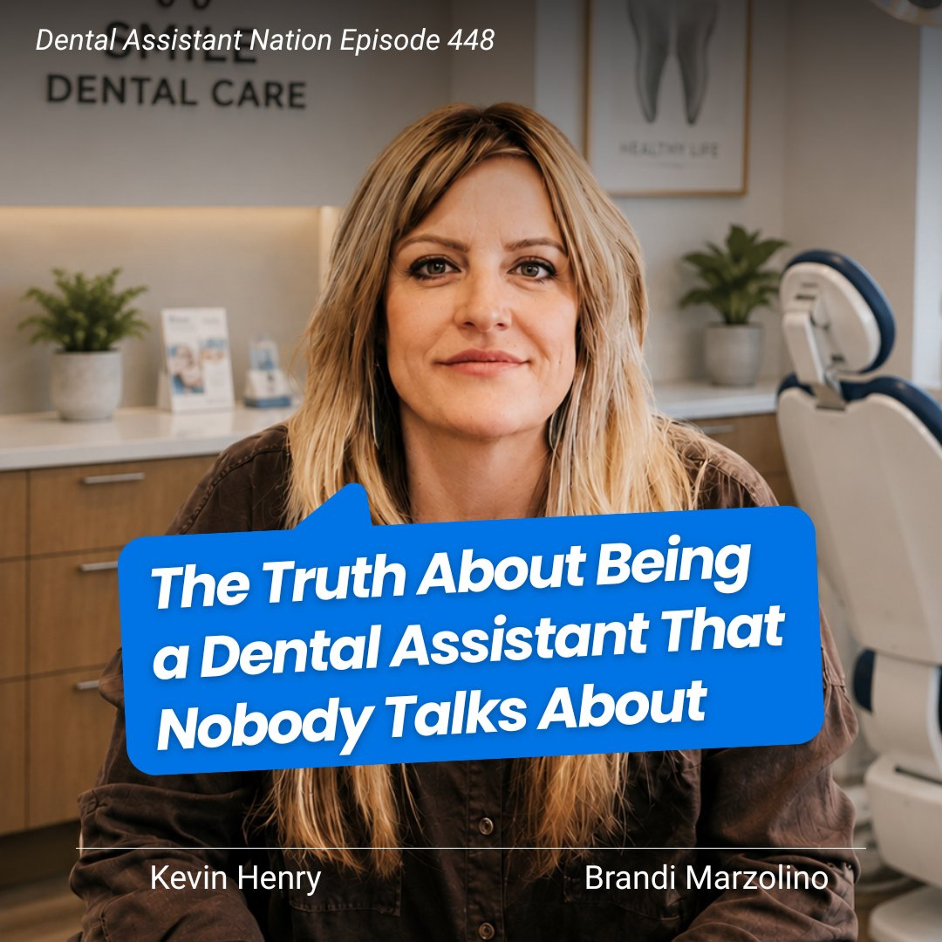 Episode 448: The Truth About Being a Dental Assistant That Nobody Talks About episode artwork