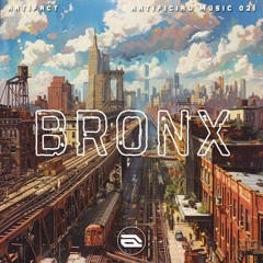 Art1fact - Bronx (Art1ficial Music 021)