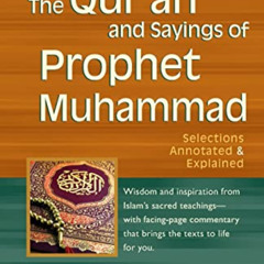 Read EBOOK 📫 The Qur'an and Sayings of Prophet Muhammad: Selections Annotated & Expl