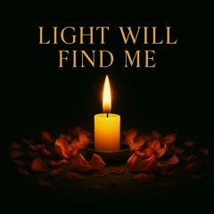 Light Will Find Me