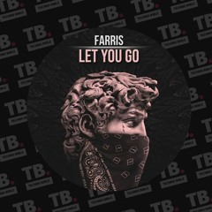 TB Premiere: Farris - Let You Go [LYC MUSIC]