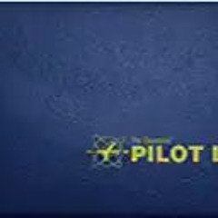 READ/DOWNLOAD#] The Standard Pilot Log (Navy Blue): ASA-SP-57 (Standard Pilot Logbooks) FULL BOOK PD