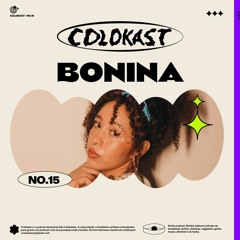 𝘊𝘖𝘓𝘖𝘒𝘈𝘚𝘛 — 15: Bonina