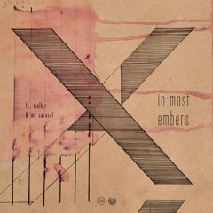 In:Most - Embers (ft. Walk:r & MC Carasel)