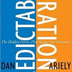 eBook ✔️ PDF Predictably Irrational: The Hidden Forces That Shape Our Decisions Full Ebook